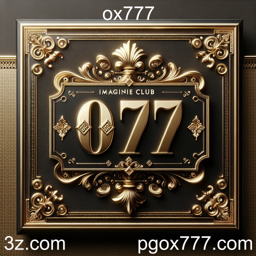 Explore o VIP Club: A Experiência de Jogo Exclusiva do ox777